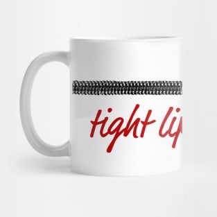 Tight Lipped Mug